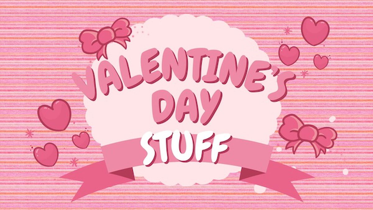 Valentine's Day Stuff! image number null